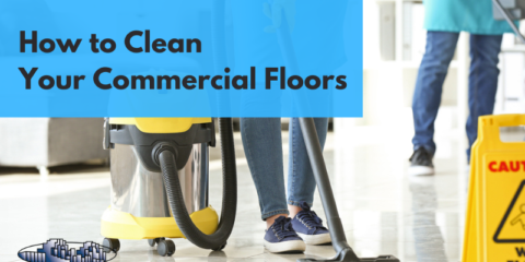 How to Clean Your Commercial Floors