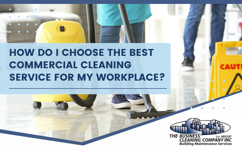 Best Commercial Cleaning Service for My Workplace