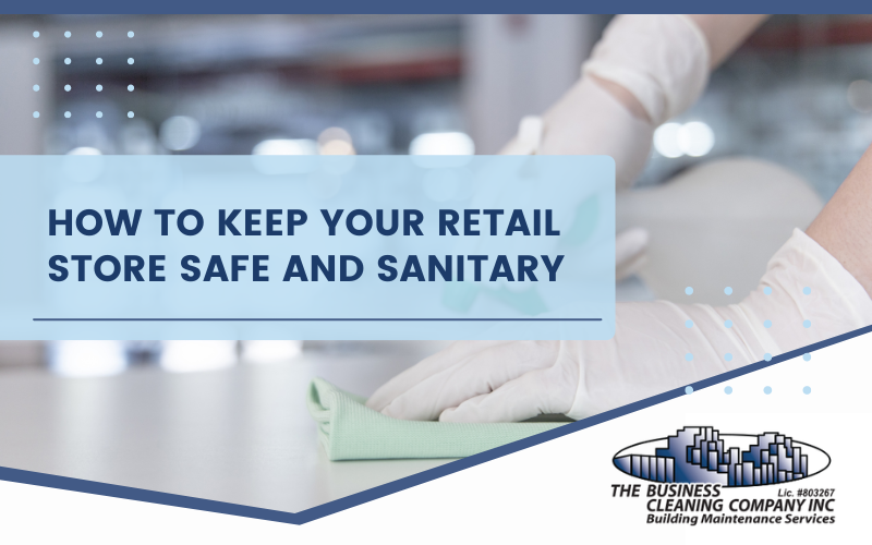 How to Keep Your Retail Store Safe and Sanitary