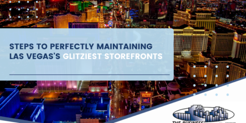 Steps to Perfectly Maintaining Las Vegas's Glitziest Storefronts