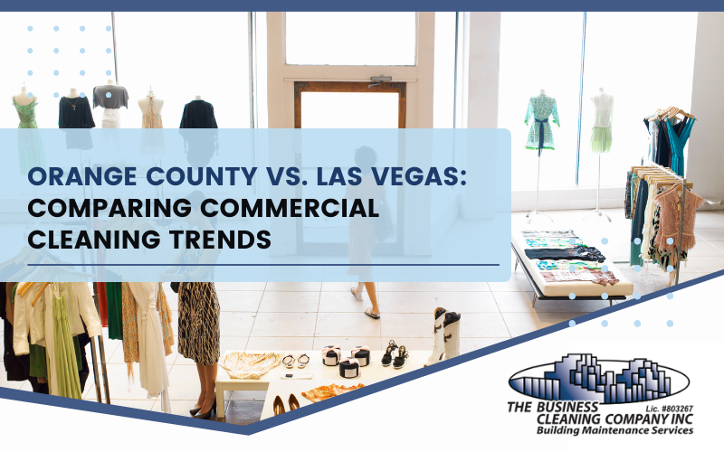 A juxtaposition of Orange County's business district and Las Vegas's vibrant nightlife, symbolizing their commercial cleaning trends.
